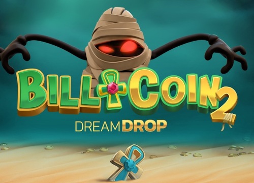 Bill & Coin 2 Dream Drop